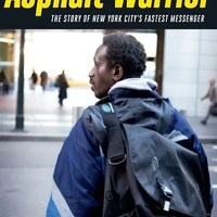 Asphalt Warrior: The Story of New York City’s Fastest Messenger